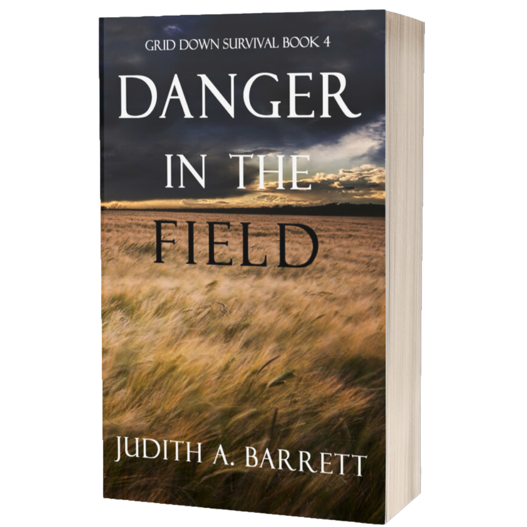 Danger in the Field: Grid Down Survival Thriller 4 Paperback