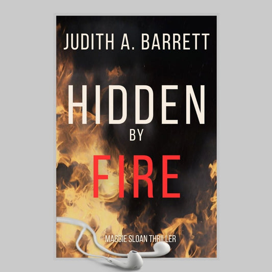 Book cover of 'Hidden by Fire' by Judith A. Barrett with flames and earphones on a gray background