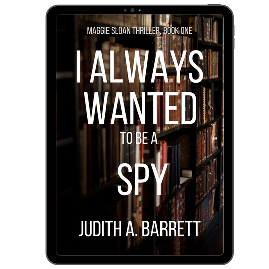 I Always Wanted to be a Spy: Maggie Sloan Thriller 1 eBook