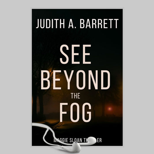 See Beyond the Fog: Maggie Sloan Thriller 5 Audio