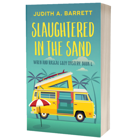 Slaughtered in the Sand: Wren and Rascal Cozy Mystery Book 4 Paperback